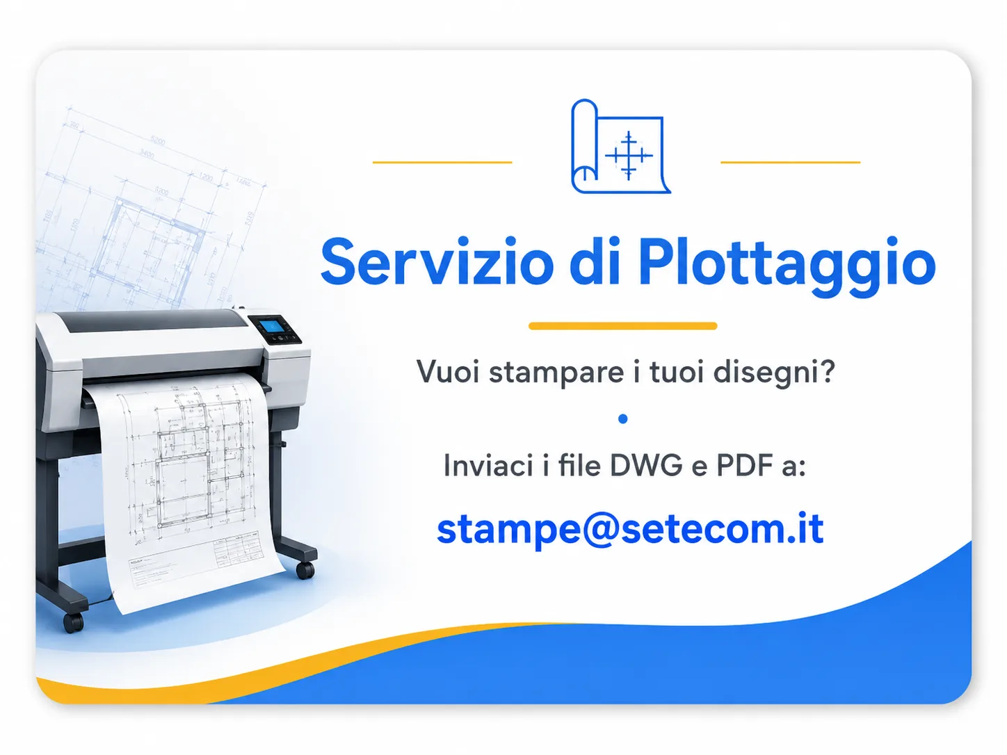 Servizio di plottaggio SETEC per disegni tecnici